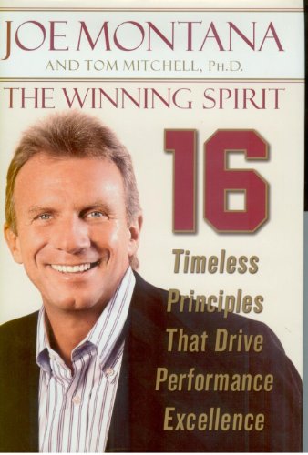 Beispielbild fr The Winning Spirit : 16 Timeless Principles That Drive Performance Excellence zum Verkauf von Better World Books