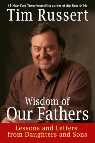 Stock image for Wisdom of Our Fathers: Lessons and Letters from Daughters and Sons for sale by Gulf Coast Books
