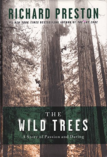 Beispielbild fr The Wild Trees : A Story of Passion and Daring zum Verkauf von Better World Books