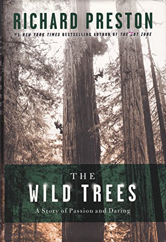 9781400064892: The Wild Trees: A Story of Passion and Daring