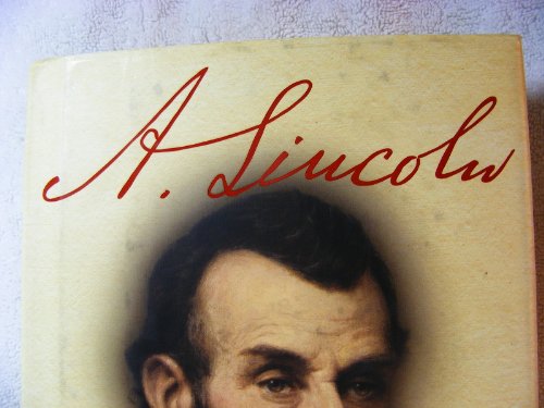 A. Lincoln: A Biography