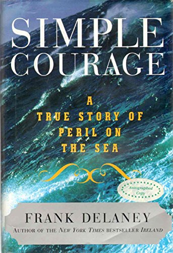 9781400065240: Simple Courage: A True Story of Peril on the Sea
