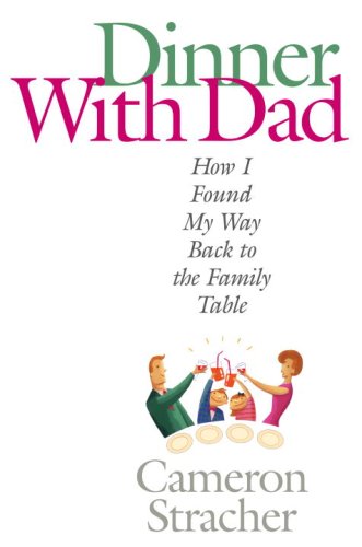 Imagen de archivo de Dinner with Dad: How I Found My Way Back to the Family Table a la venta por SecondSale