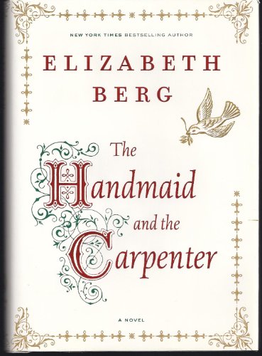 Beispielbild fr The Handmaid and the Carpenter: A Novel zum Verkauf von WorldofBooks