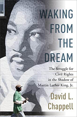 9781400065462: Waking from the Dream: The Struggle for Civil Rights in the Shadow of Martin Luther King, Jr.