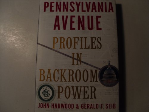 Beispielbild fr Pennsylvania Avenue : Profiles in Backroom Power zum Verkauf von Better World Books