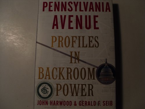 Imagen de archivo de Pennsylvania Avenue: Profiles in Backroom Power a la venta por Gulf Coast Books