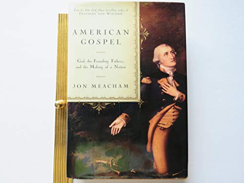 Beispielbild fr American Gospel: God, the Founding Fathers, and the Making of a Nation zum Verkauf von SecondSale