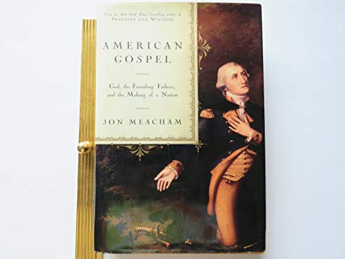 Stock image for American Gospel: God, the Founding Fathers, and the Making of a Nation for sale by Wonder Book