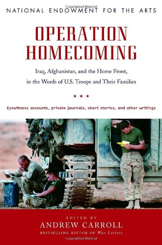 Imagen de archivo de Operation Homecoming : Iraq, Afghanistan, and the Home Front, in the Words of U. S. Troops and Their Families a la venta por Better World Books: West