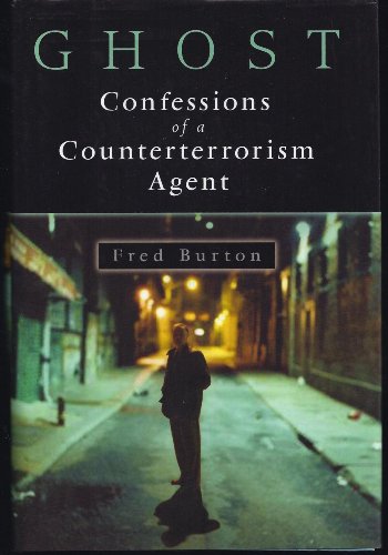 Ghost; Confessions of a Counterterrorism Agent