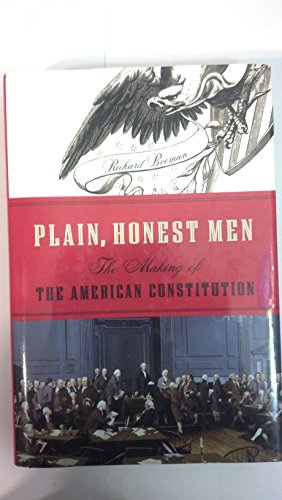 Stock image for Plain, Honest Men : The Making of the American Constitution for sale by Better World Books