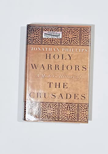 Beispielbild fr Holy Warriors : A Modern History of the Crusades zum Verkauf von Better World Books