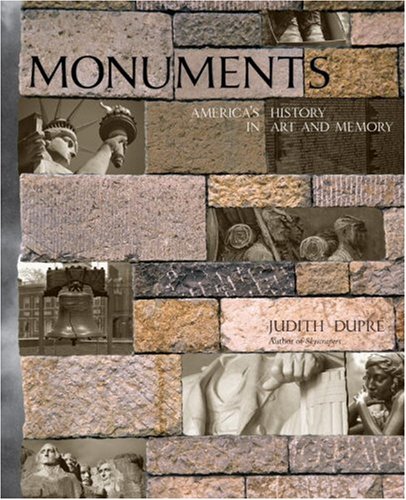 Imagen de archivo de Monuments: America's History in Art and Memory a la venta por Jenson Books Inc