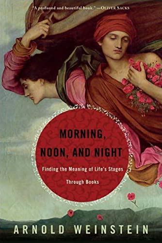 Beispielbild fr Morning, Noon, and Night: Finding the Meaning of Life's Stages Through Books zum Verkauf von Wonder Book
