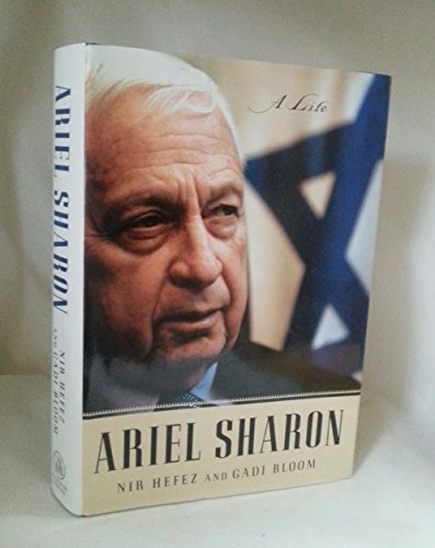 Stock image for Ariel Sharon: A Life Hefez, Nir; Bloom, Gadi and Ginsburg, Mitch for sale by Aragon Books Canada