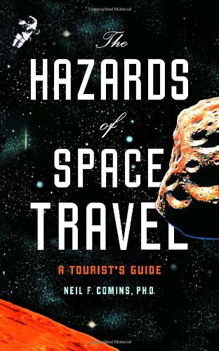 Beispielbild fr The Hazards of Space Travel : A Tourist's Guide zum Verkauf von Better World Books