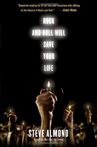 9781400066209: Rock and Roll Will Save Your Life: A Book by and for the Fanatics Among Us