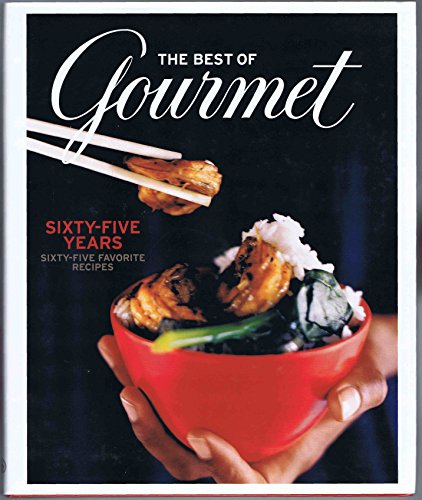 Imagen de archivo de The Best of Gourmet : Sixty-five Years, Sixty-five Favorite Recipes a la venta por Better World Books
