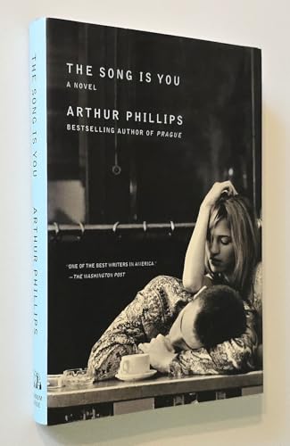 The Song Is You: A Novel (9781400066469) by Phillips, Arthur