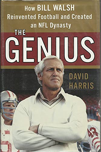Imagen de archivo de The Genius : How Bill Walsh Reinvented Football and Created an NFL Dynasty a la venta por Better World Books: West
