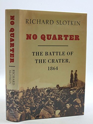 Imagen de archivo de No Quarter: The Battle of the Crater, 1864 a la venta por Booketeria Inc.