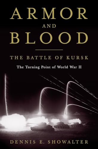 Beispielbild fr Armor and Blood: the Battle of Kursk : The Turning Point of World War II zum Verkauf von Better World Books