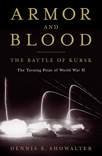 9781400066773: Armor and Blood: The Battle of Kursk: The Turning Point of World War II