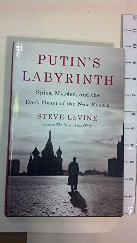 9781400066858: Putin's Labyrinth: Spies, Murder, and the Dark Heart of the New Russia