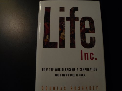 Imagen de archivo de Life Inc.: How the World Became a Corporation and How to Take It Back a la venta por Once Upon A Time Books