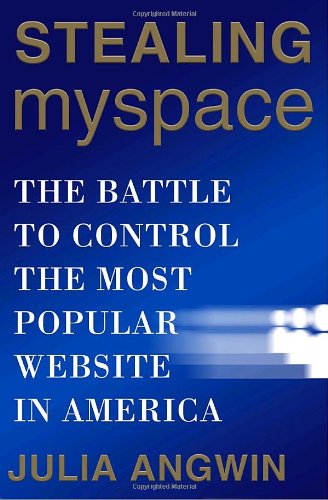 Beispielbild fr Stealing MySpace : The Battle to Control the Most Popular Website in America zum Verkauf von Better World Books