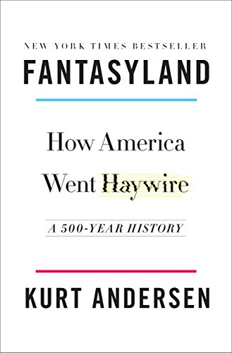 Stock image for Fantasyland: How America Went Haywire: A 500-Year History for sale by SecondSale