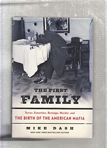 Imagen de archivo de The First Family: Terror, Extortion, Revenge, Murder, and the Birth of the American Mafia a la venta por Books Unplugged