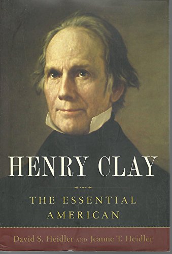 Beispielbild fr Henry Clay : The Essential American zum Verkauf von Better World Books