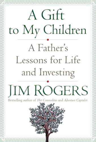 Imagen de archivo de A Gift to My Children: A Father's Lessons for Life and Investing a la venta por SecondSale