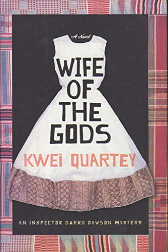 Wife of the Gods. An Inspector Darko Dawson Mystery