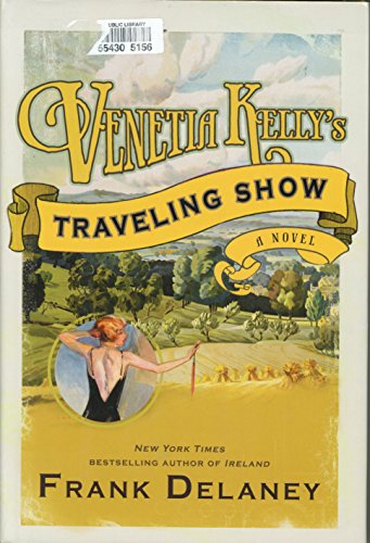 Stock image for Venetia Kelly's Traveling Show : A Novel of Ireland for sale by Better World Books