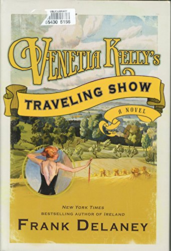 9781400067831: Venetia Kelly's Traveling Show: A Novel