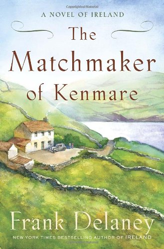 Beispielbild fr The Matchmaker of Kenmare: A Novel of Ireland zum Verkauf von SecondSale