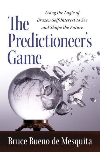 Beispielbild fr The Predictioneer's Game: Using the Logic of Brazen Self-Interest to See and Shape the Future zum Verkauf von WorldofBooks