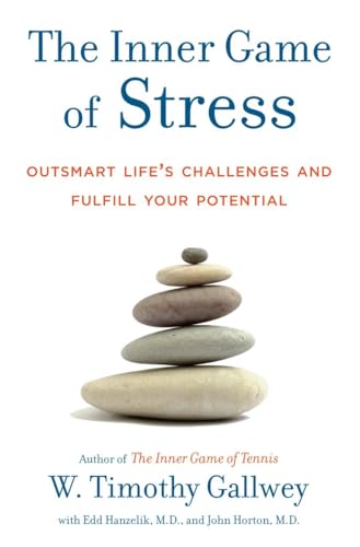 Beispielbild fr The Inner Game of Stress: Outsmart Lifes Challenges and Fulfill Your Potential zum Verkauf von Goodwill