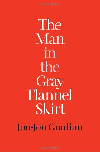 The Man in the Gray Flannel Skirt