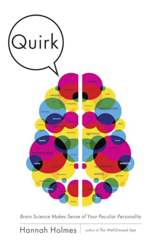 9781400068401: Quirk: Brain Science Makes Sense of Your Peculiar Personality