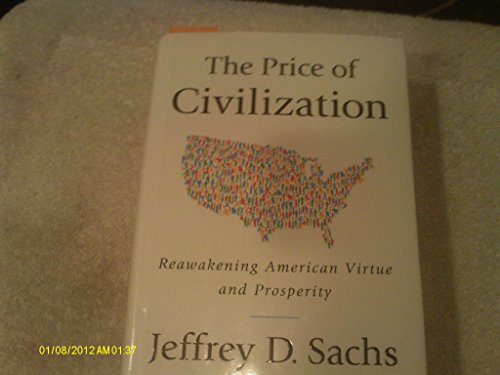 Imagen de archivo de The Price of Civilization: Reawakening American Virtue and Prosperity a la venta por More Than Words