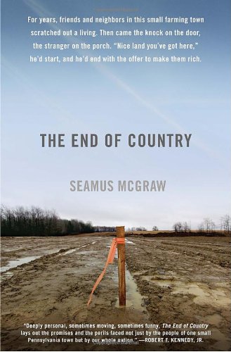 Imagen de archivo de The End of Country : Dispatches from the Frack Zone a la venta por Better World Books