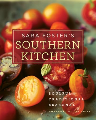 Stock image for Sara Foster's Southern Kitchen: Soulful, Traditional, Seasonal for sale by ThriftBooks-Dallas