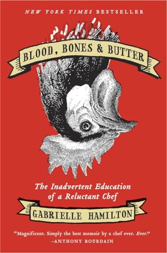 Stock image for Blood, Bones & Butter: The Inadvertent Education of a Reluctant Chef for sale by SecondSale