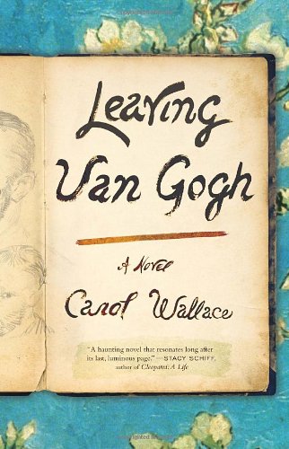 Stock image for Leaving Van Gogh: A Novel for sale by SecondSale