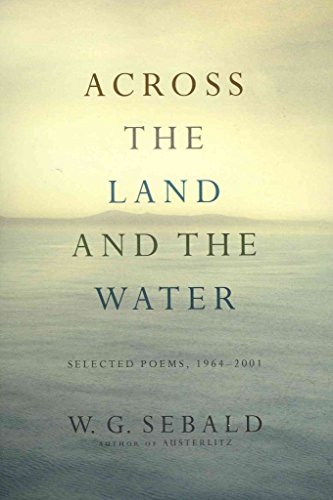 9781400068906: Across the Land and the Water: Selected Poems, 1964-2001 (Modern Library)