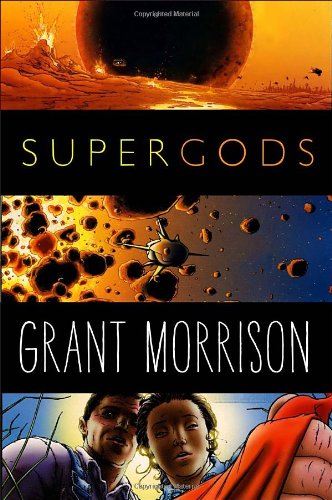 9781400069125: Supergods: What Masked Vigilantes, Miraculous Mutants, and a Sun God from Smallville Can Teach Us About Being Human